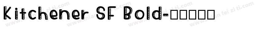 Kitchener SF Bold字体转换